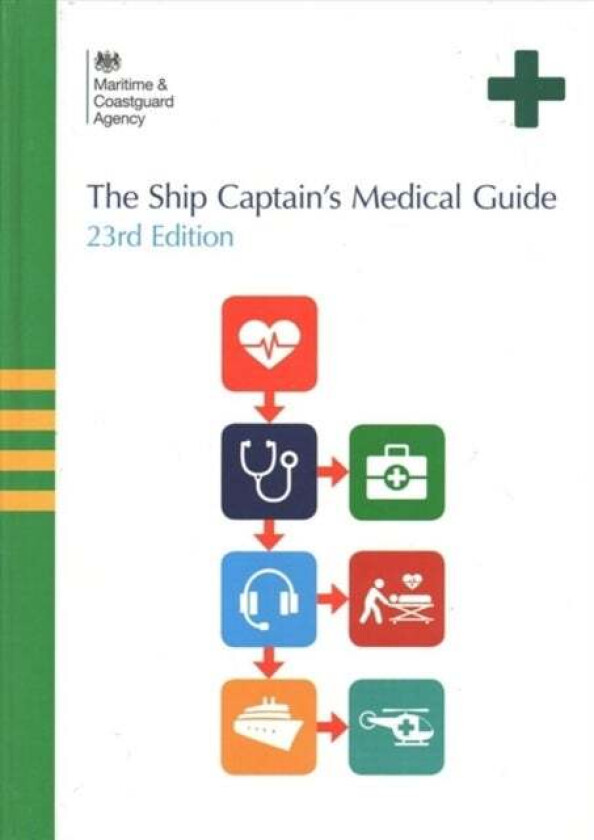 The ship captain&#039;s medical guide av Maritime and Coastguard Agency