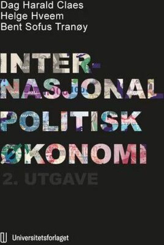 Internasjonal politisk økonomi av Dag Harald Claes, Helge Hveem, Bent Sofus Tranøy