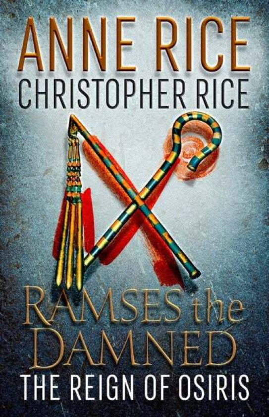 Ramses the Damned av Anne Rice, Christopher Rice