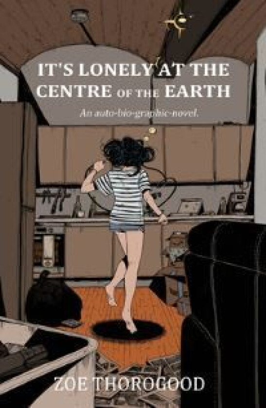It's Lonely at the Centre of the Earth av Zoe Thorogood