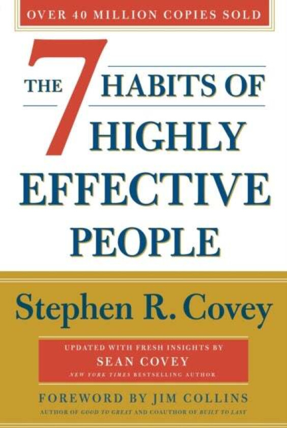 The 7 habits of highly effective people av Stephen R. Covey