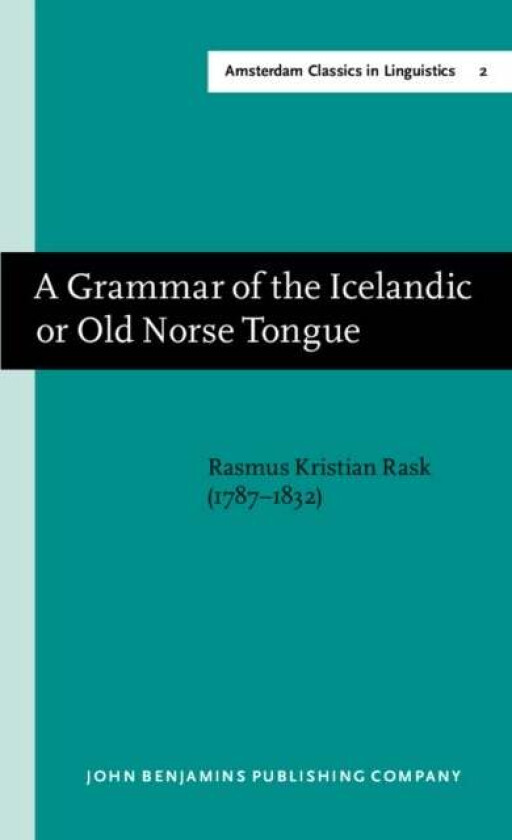 A Grammar of the Icelandic or Old Norse Tongue av Rasmus Rask
