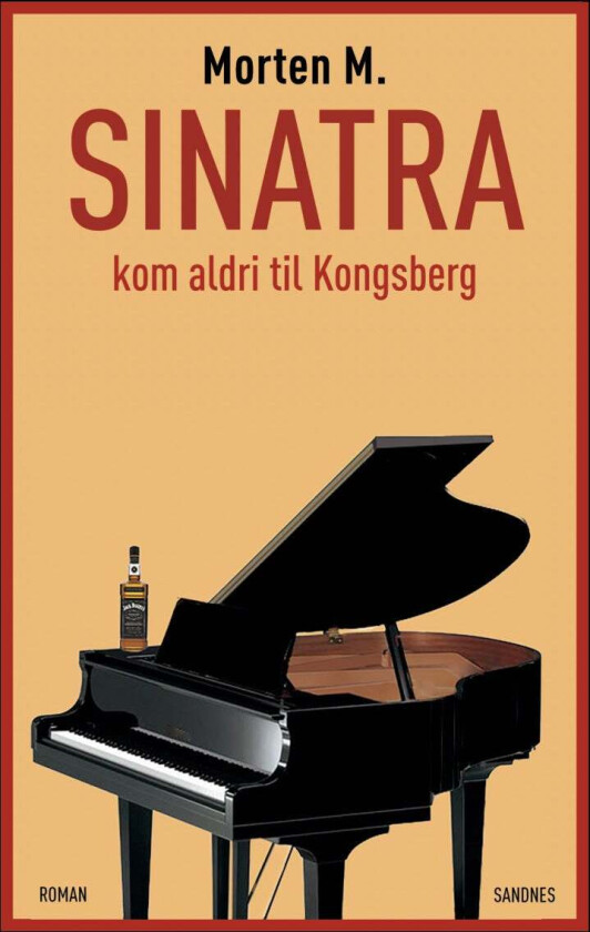 Sinatra kom aldri til Kongsberg av Morten M. Kristiansen