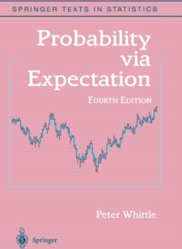 Probability via Expectation av Peter Whittle