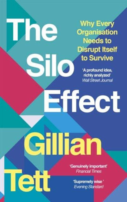 The Silo Effect av Gillian Tett