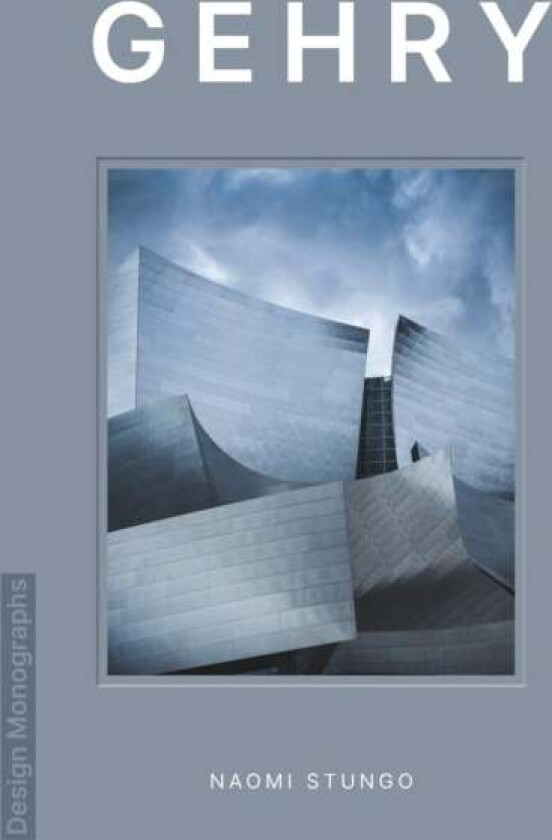 Design Monograph: Gehry av Naomi Stungo