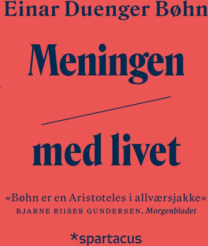 Meningen med livet av Einar Duenger Bøhn