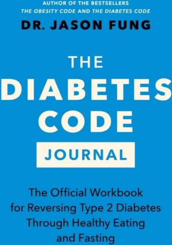 The Diabetes Code Journal av Dr. Jason Fung