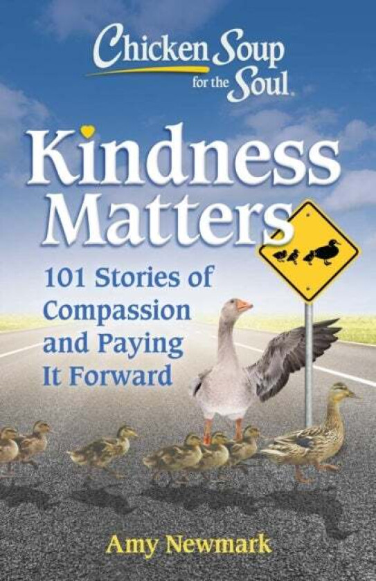 Chicken Soup for the Soul: Kindness Matters av Amy Newmark