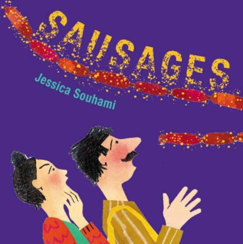 Sausages! av Jessica Souhami