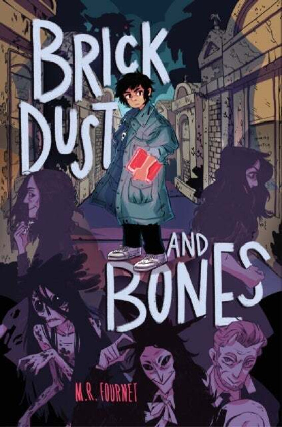 Brick Dust and Bones av M R Fournet