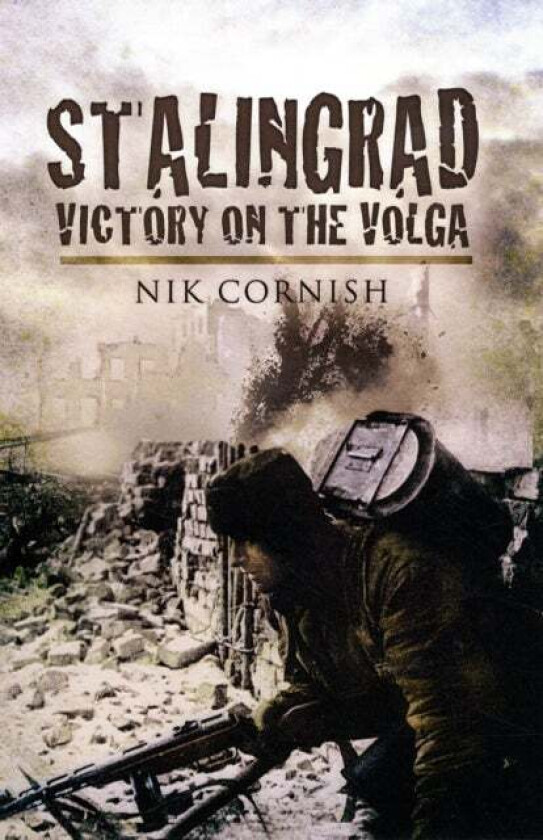 Stalingrad: Victory on the Volga av Nik Cornish