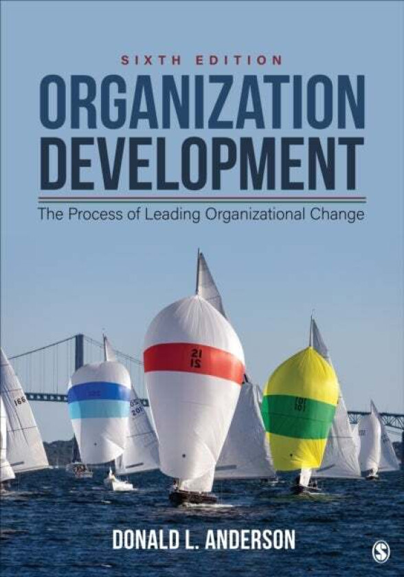 Organization Development av Donald L. (University of Denver USA) Anderson