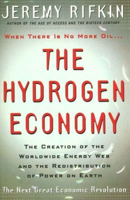 The Hydrogen Economy av Jeremy Rifkin