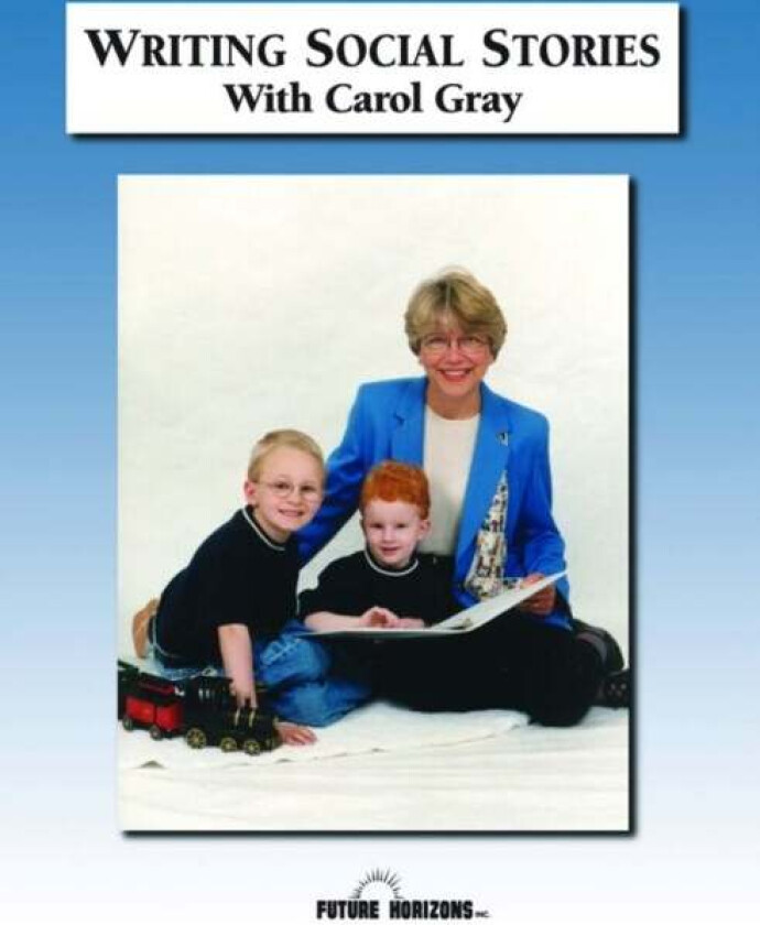 Writing Social Stories with Carol Gray av Carol Gray