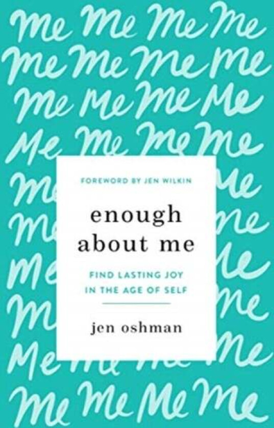 Enough about Me av Jen Oshman