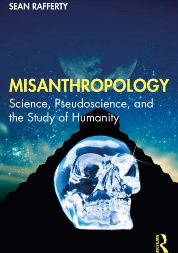 Misanthropology av Sean M. (University of Albany USA) Rafferty