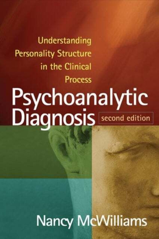 Psychoanalytic Diagnosis, Second Edition av Nancy McWilliams