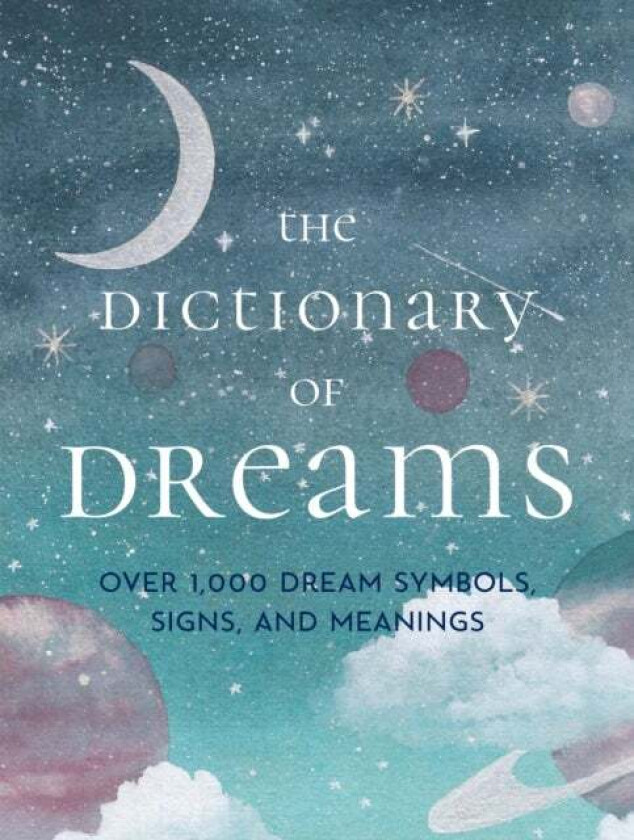 The Dictionary of Dreams av Gustavus Hindman Miller, Sigmund Freud, Henri Bergson