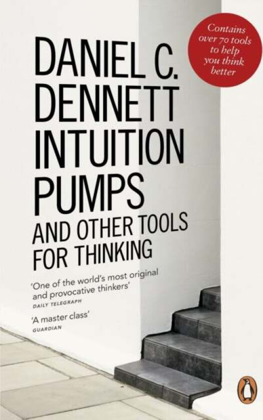 Intuition Pumps and Other Tools for Thinking av Daniel C. Dennett