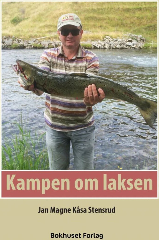 Kampen om laksen av Jan Magne Stensrud