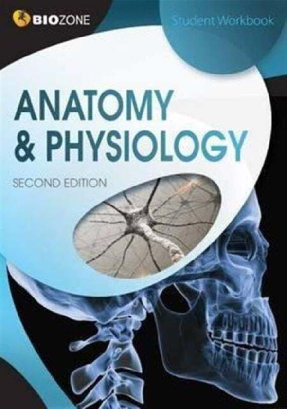 Anatomy & Physiology av Tracey Greenwood, Lissa Bainbridge-Smith, Kent Pryor, Richard Allan