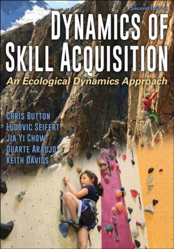 Dynamics of Skill Acquisition av Chris Button, Ludovic Seifert, Jia Yi Chow, Ara