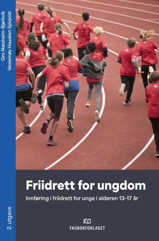 Friidrett for ungdom av Gro Næsheim-Bjørkvik, Veslemøy Hausken Sjöqvist