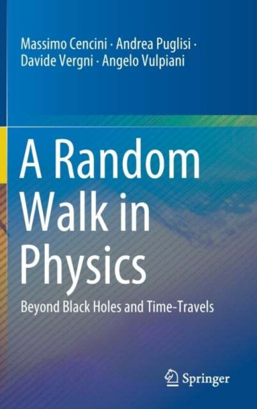 A Random Walk in Physics av Massimo Cencini, Andrea Puglisi, Davide Vergni, Angelo Vulpiani