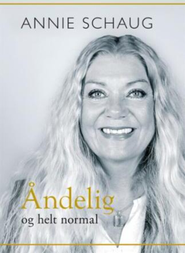 Åndelig og helt normal av Annie Schaug