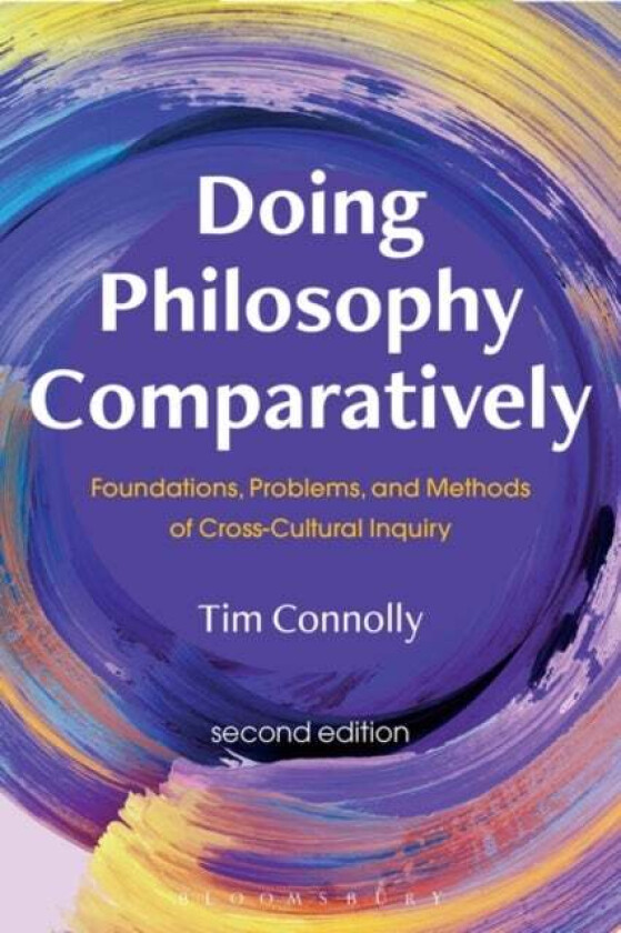 Doing Philosophy Comparatively av Tim (East Stroudsburg University USA) Connolly