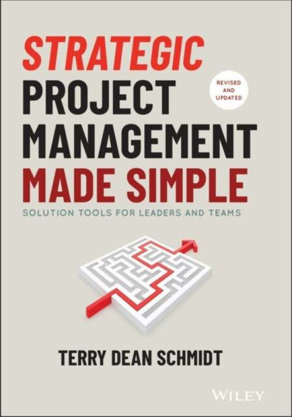 Strategic Project Management Made Simple av Terry Schmidt