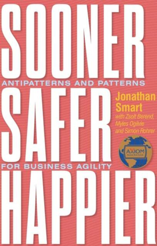 Sooner Safer Happier av Jonathan Smart
