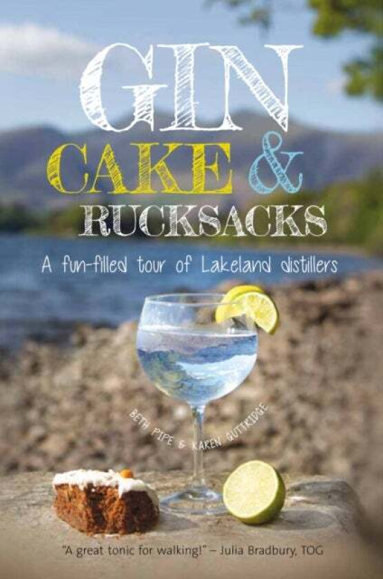 Gin, cake and rucksacks av Beth Pipe