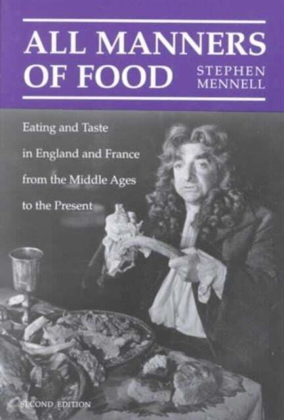 All Manners of Food av Stephen Mennell