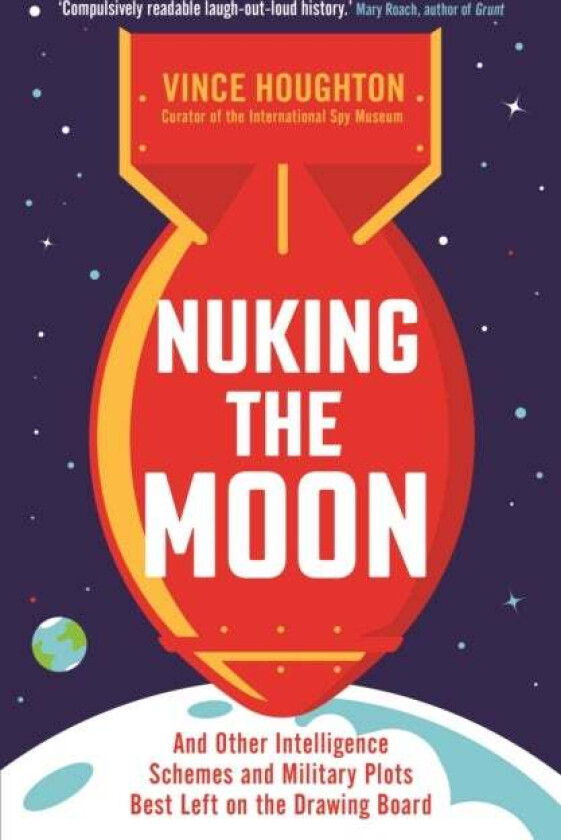 Nuking the moon av Vince Houghton