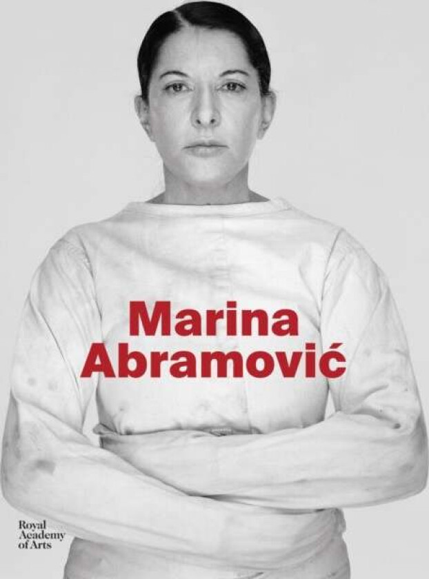 Marina Abramovic av Karen Archey, Adrian Heathfield, Svetlana Racanovic, Andrea Tarsia, Devin Zuber