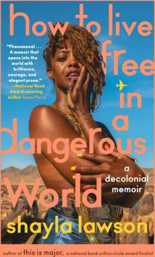 How To Live Free In A Dangerous World av Shayla Lawson