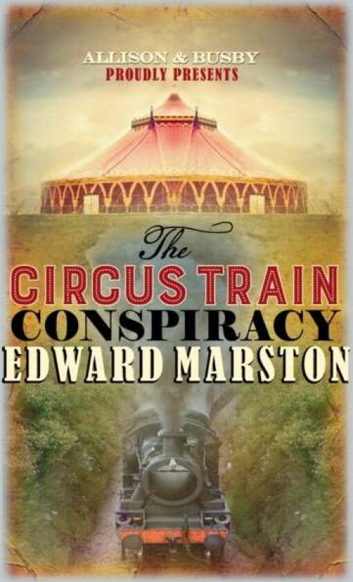 The Circus Train Conspiracy av Edward Marston