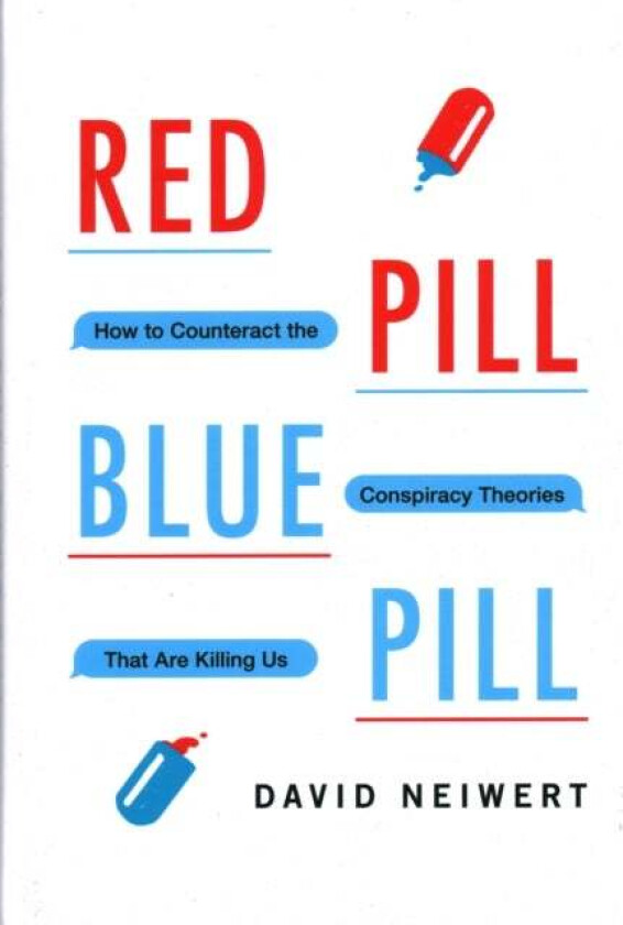 Red Pill, Blue Pill av David Neiwert