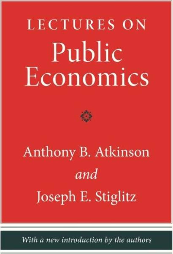 Lectures on Public Economics av Anthony B. Atkinson, Joseph E. Stiglitz