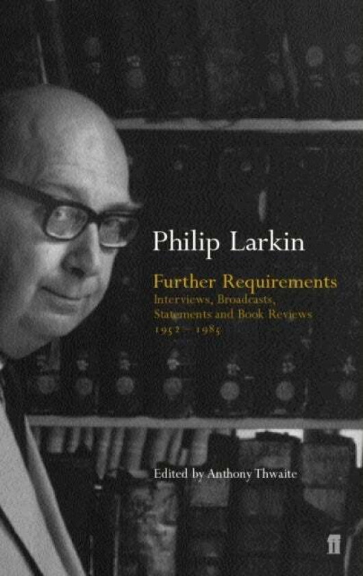 Further Requirements av Philip Larkin