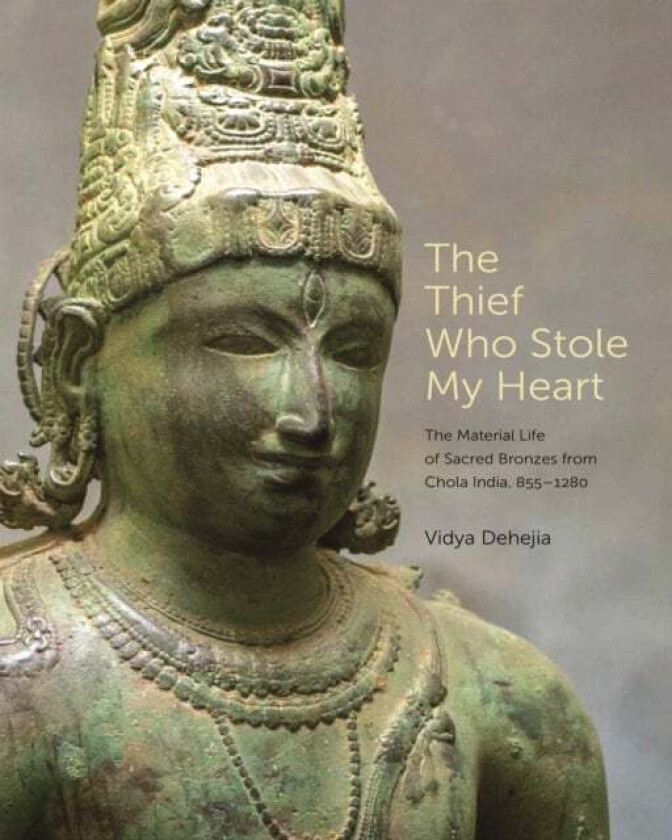 The Thief Who Stole My Heart av Vidya Dehejia
