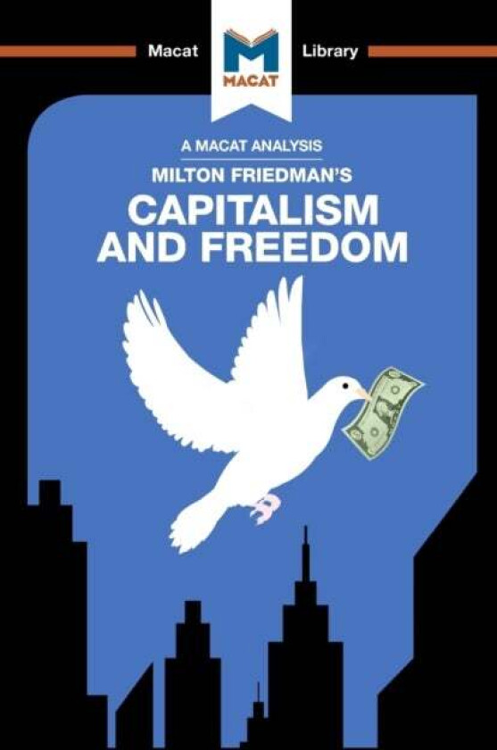 An Analysis of Milton Friedman's Capitalism and Freedom av Sulaiman Hakemy