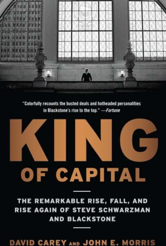 King of Capital av David Carey, John E. Morris