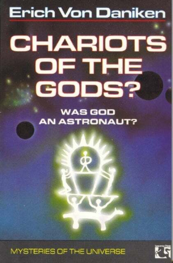 Chariots of the Gods av Erich von Daniken