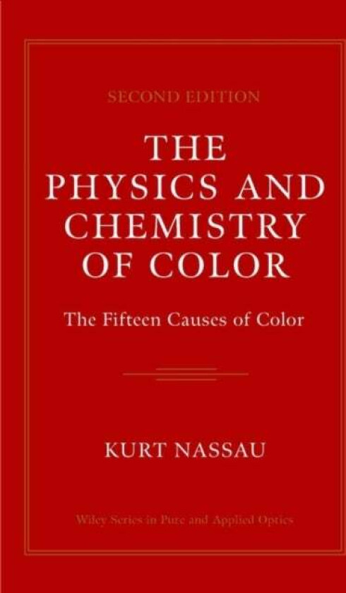 The Physics and Chemistry of Color av Kurt Nassau