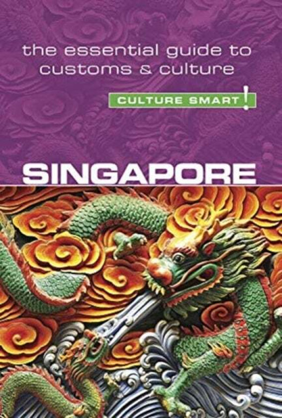 Singapore - Culture Smart! av Angela Milligan, Patricia Voute