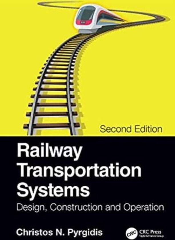 Railway Transportation Systems av Christos N. (Aristotle University of Thessaloniki Greece) Pyrgidis