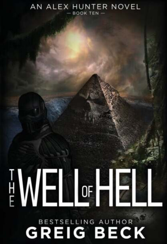 The Well of Hell: Alex Hunter 10 av Greig Beck